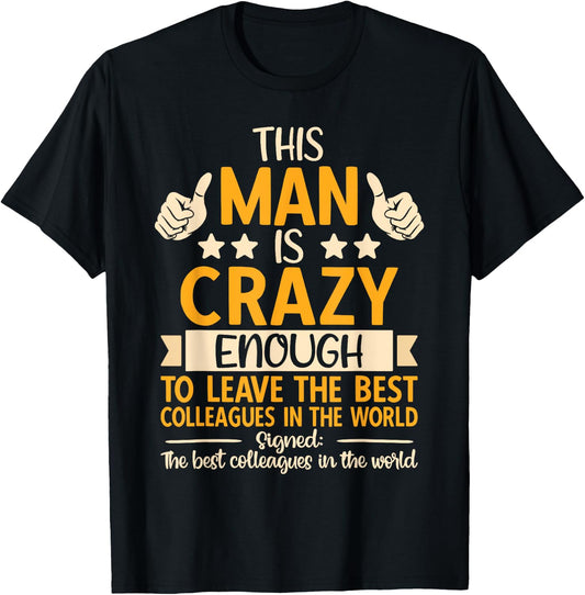 Leaving Job, Going Away & Coworker Quitting, Funny Retired T-Shirt - T-Shirt | Black