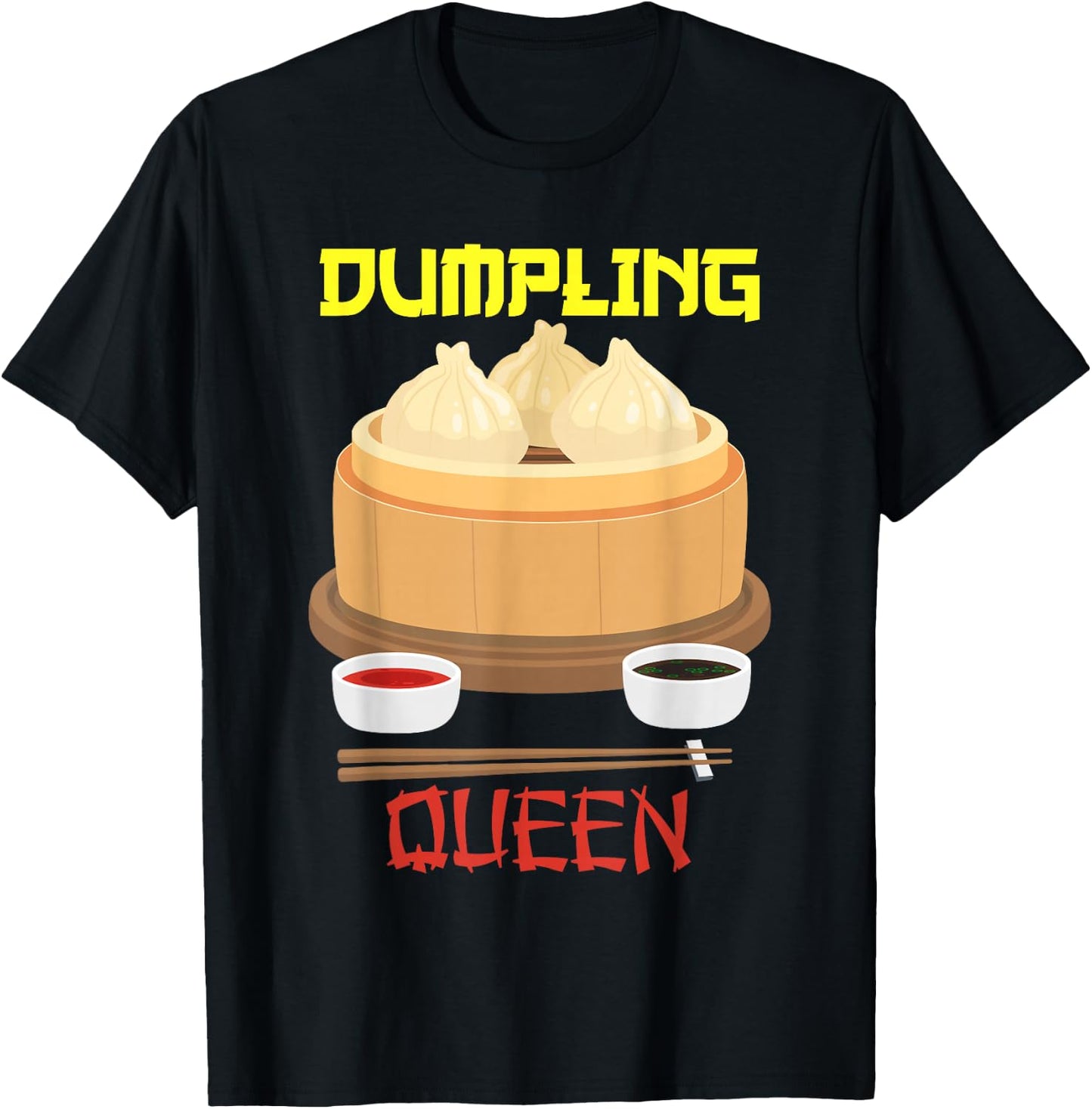 Dumpling Queen Dumpling Chinese Cuisine T-Shirt - T-Shirt | Black
