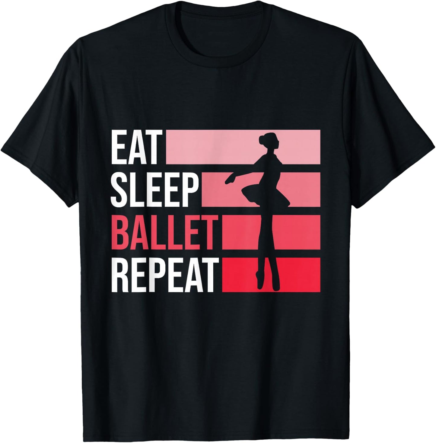 Eat Sleep Ballet Repeat Ballet Ballerina T-Shirt - T-Shirt | Black