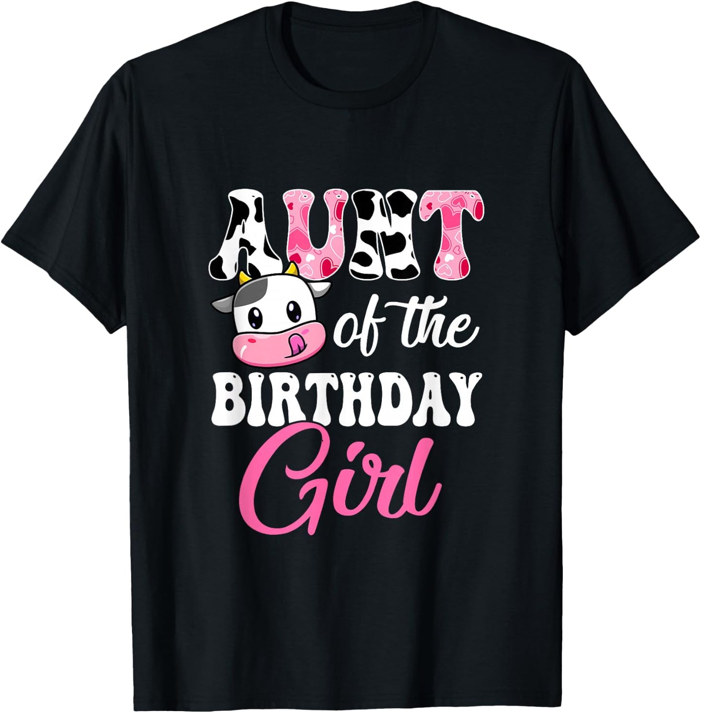 Aunt Of The Birthday Girl Farm Cow 1St Birthday Girl T-Shirt - T-Shirt | Black