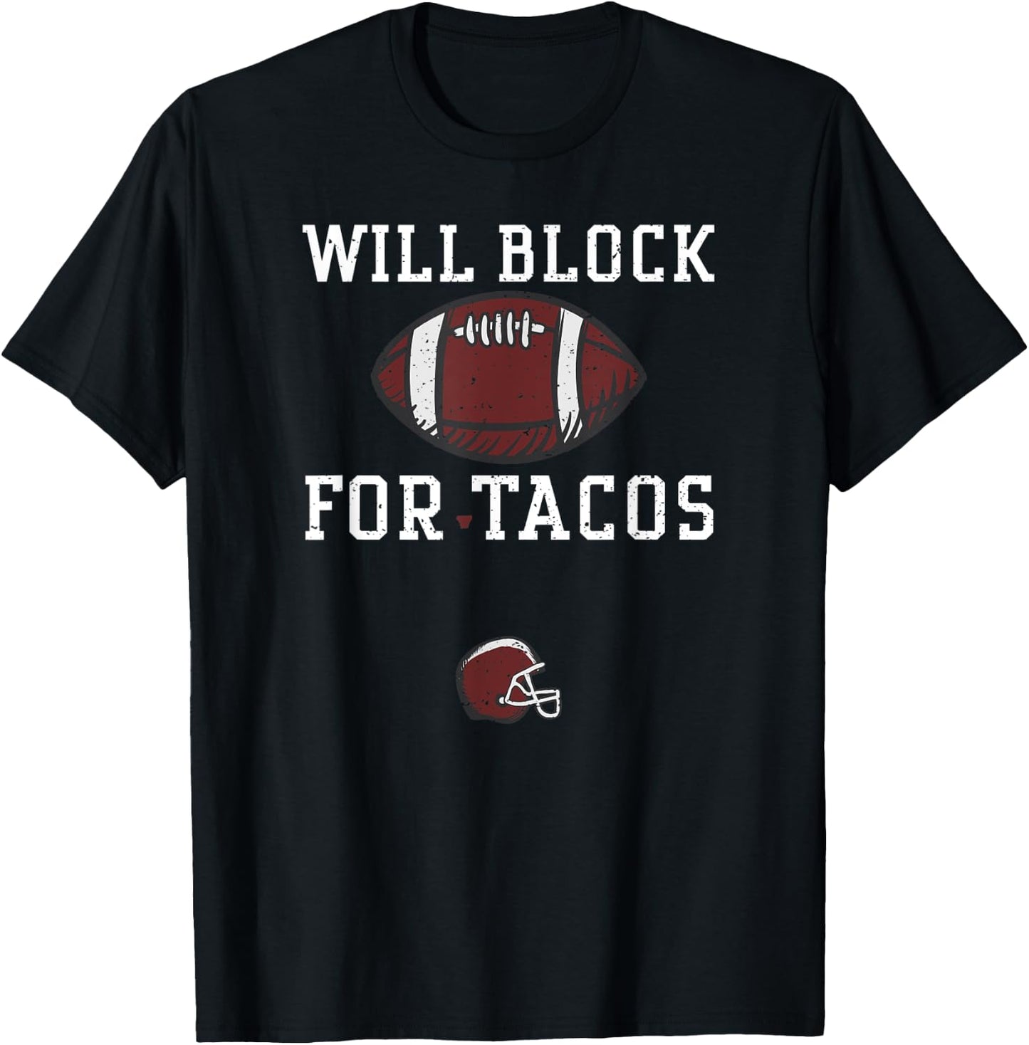 Tacos: Will Block For Tacos - Football Sayings T-Shirt - T-Shirt | Black