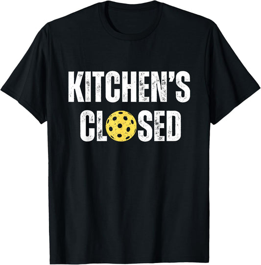 Pickleball Kitchen is Closed Pickleball Net Closed T-Shirt - T-Shirt | Black