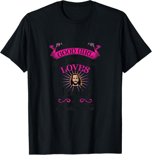 She's A Good Girl Loves Her Mama Loves Jesus T-Shirt - T-Shirt | Black