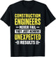 Construction Engineer Engineering Funny Never Fail They T-Shirt - T-Shirt | Black