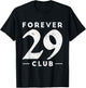 Funny Forever 29 Club | Birthday Party Celebration T-Shirt - T-Shirt | Black
