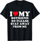 I Love My Boyfriend So Please Stay Away From Me Valentines T-Shirt - T-Shirt | Black