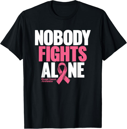 Breast Cancer Nobody Fights Alone Breast Cancer Awareness T-Shirt - T-Shirt | Black