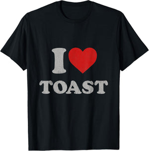 Funny Statement I Heart Toast Accessory I Love Toast T-Shirt - T-Shirt | Black