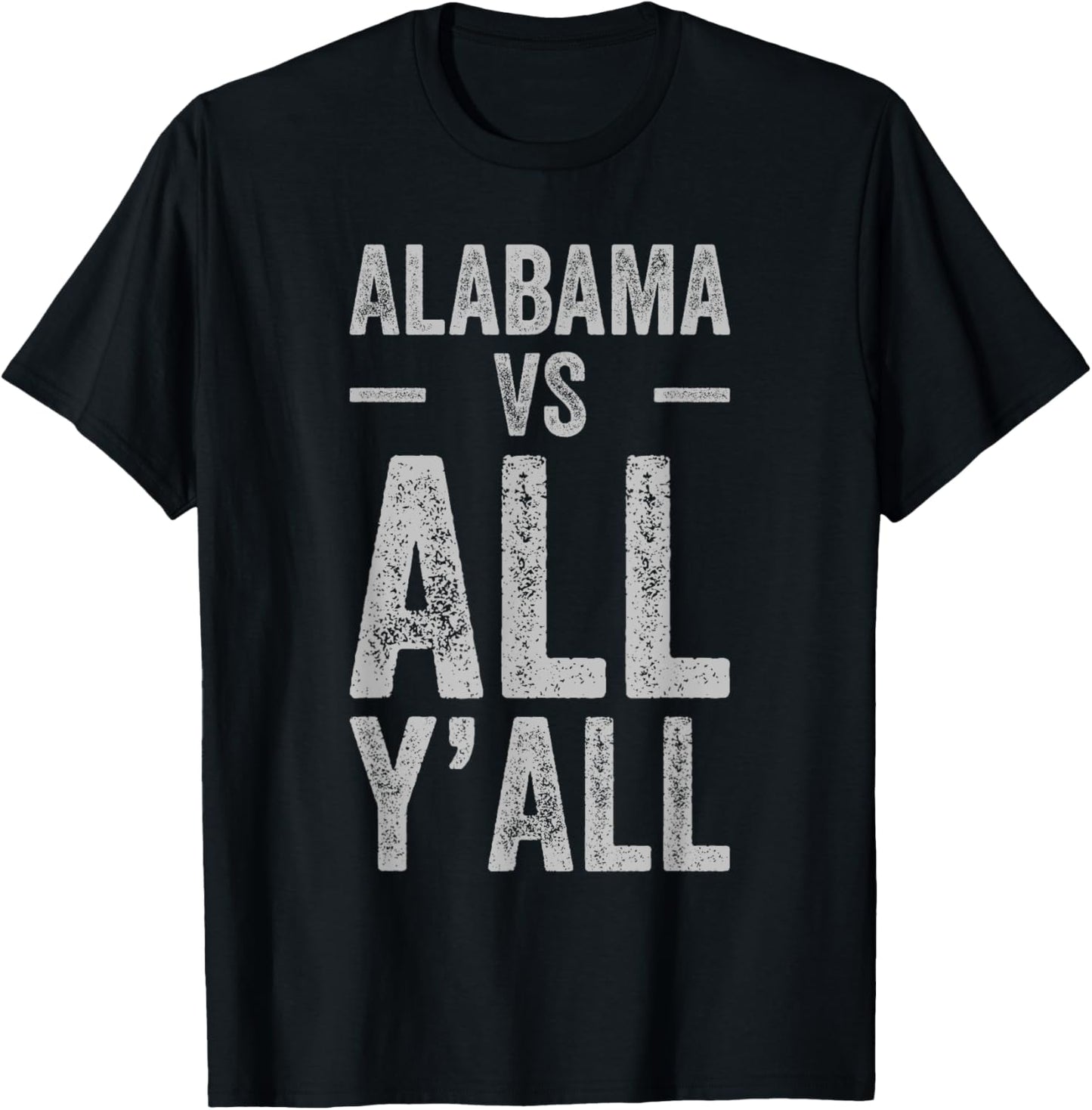 Alabama vs. All Ya’ll Alabambian Southern Vintage T-Shirt - T-Shirt | Black