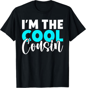 Im the cool Cousin T-Shirt - T-Shirt | Black