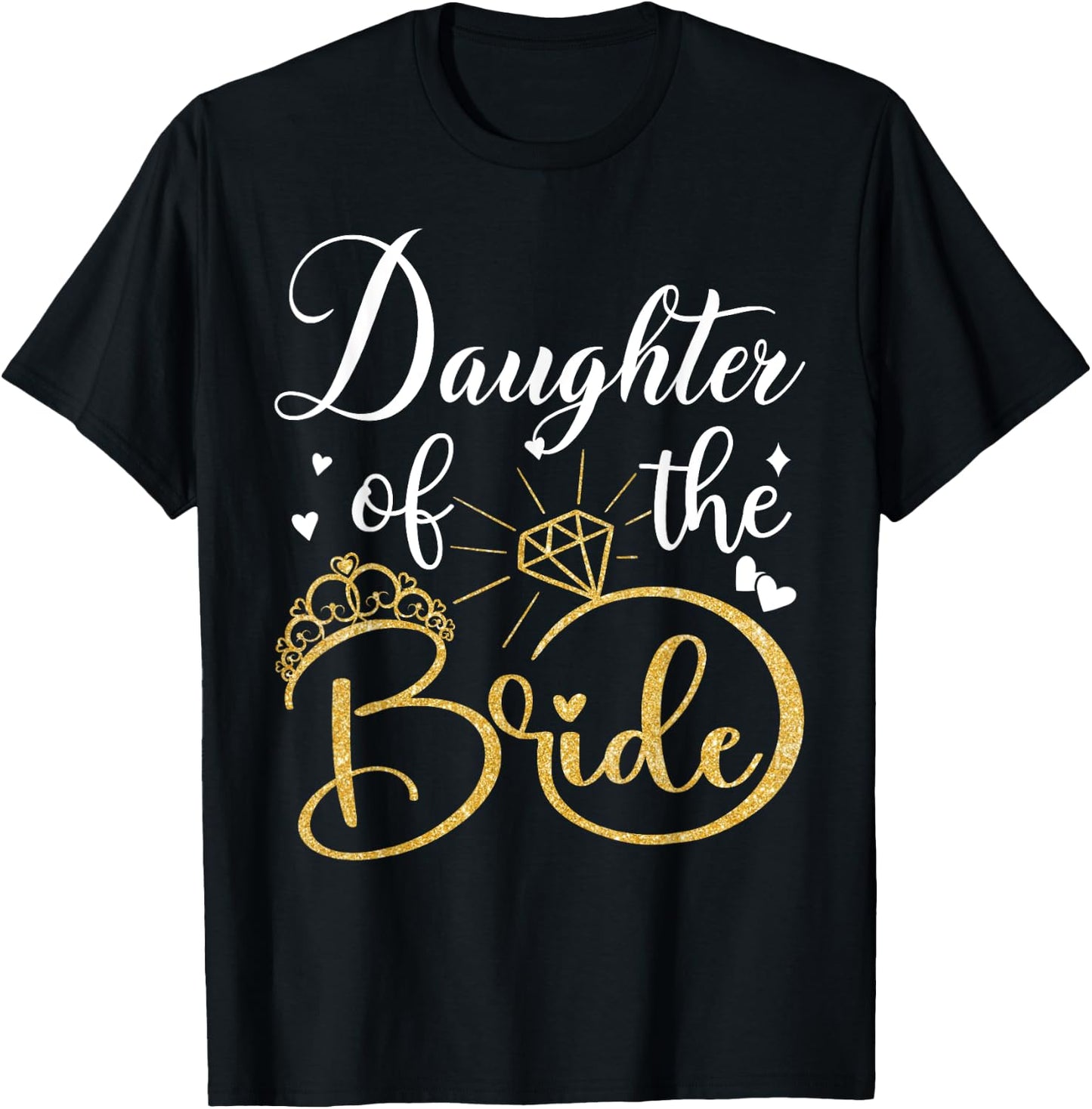 Daughter Of The Bride Wedding Bridal Shower Matching Family T-Shirt - T-Shirt | Black