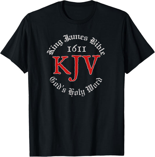 King James Bible 1611 Version God's Holy Word KJV Christian T-Shirt - T-Shirt | Black