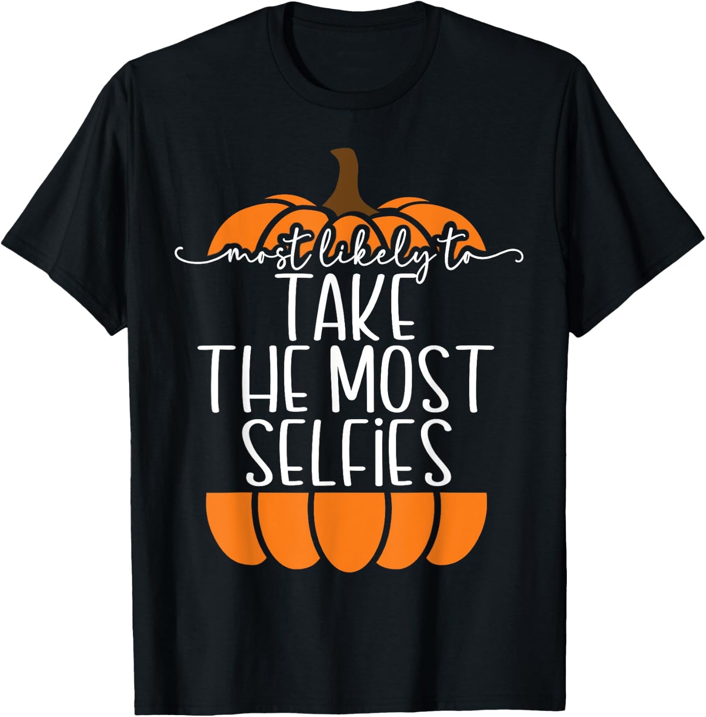 Take the Most Selfies Most Likely to Thanksgiving Family T-Shirt - T-Shirt | Black