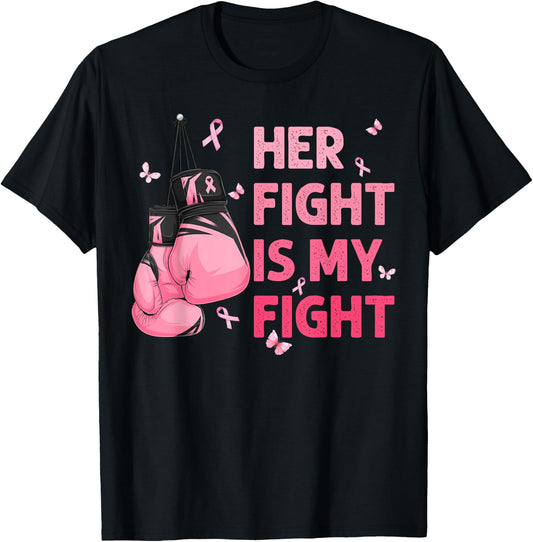 Her Fight Is My Fight Breast Cancer Awareness Support Squad T-Shirt - T-Shirt | Black