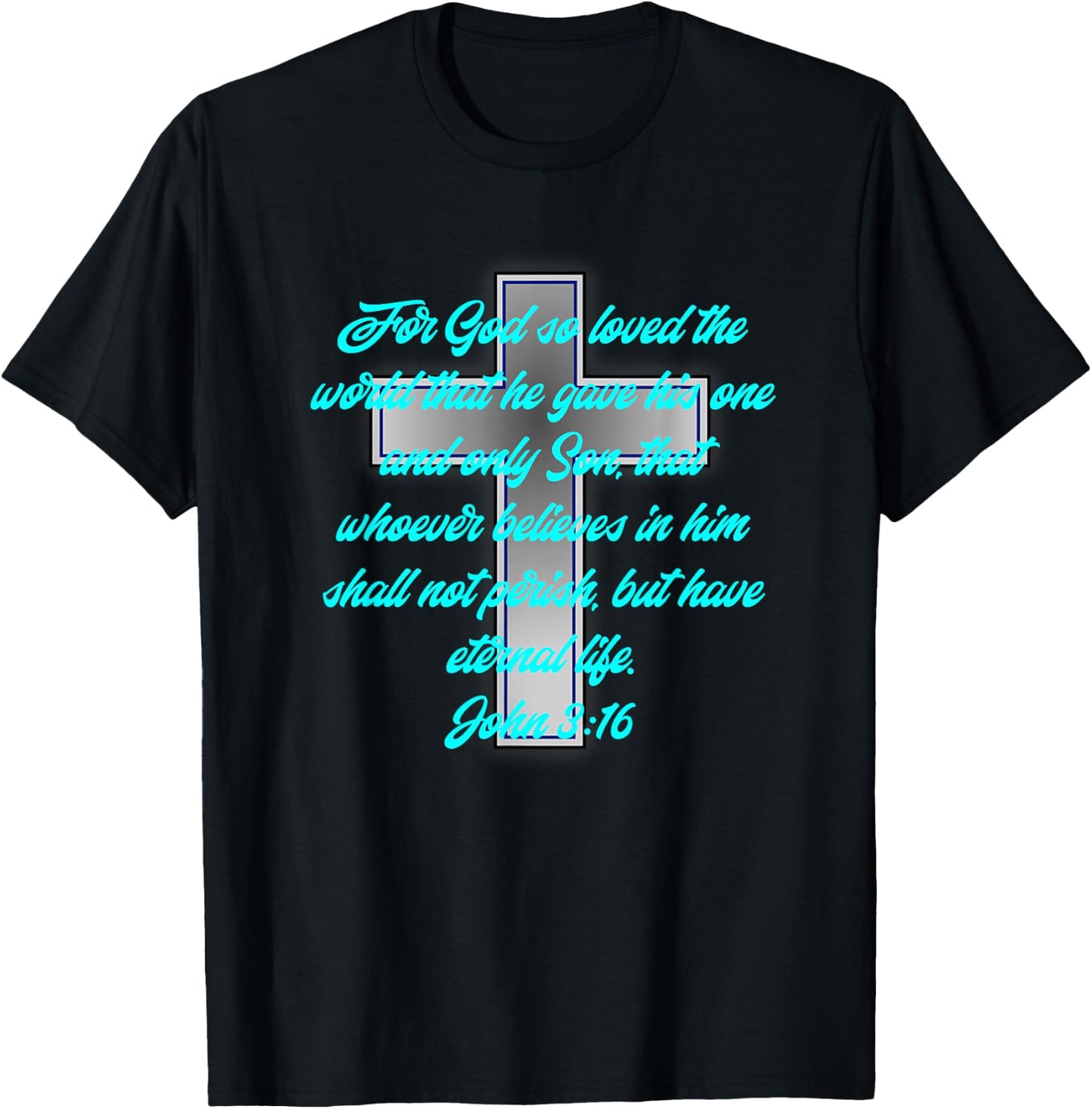 Religious John 3:16 Bible Scripture Cyan Teal Blue Font T-Shirt - T-Shirt | Black