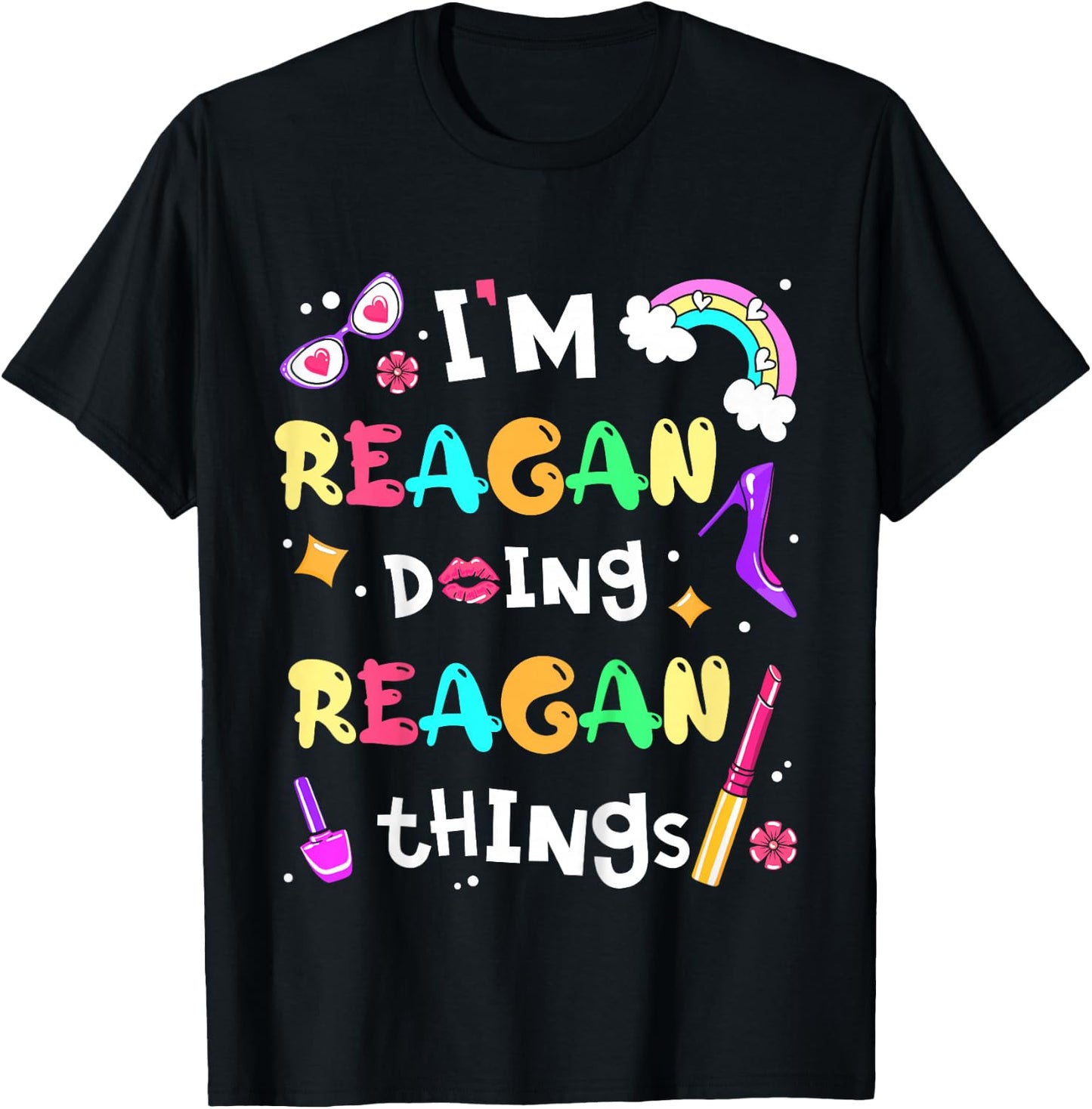 I'm Reagan Doing Reagan Things Cute Girls Personalized Name T-Shirt - T-Shirt | Black