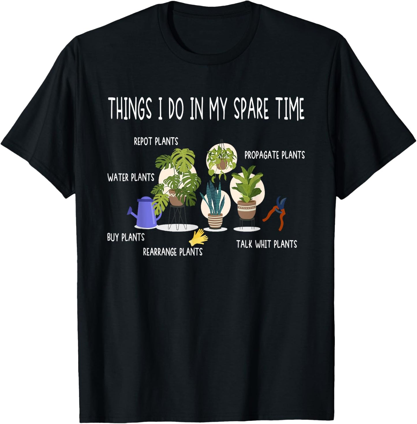 Plants For Gardening & Houseplant Lovers T-Shirt - T-Shirt | Black