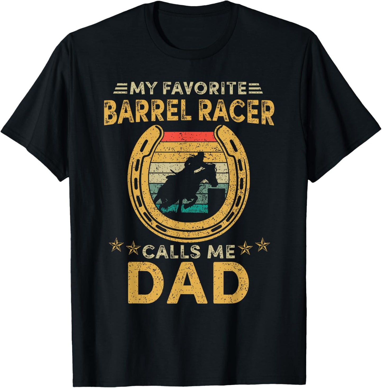 My favorite barrel racer calls me dad horse racing daddy fun T-Shirt - T-Shirt | Black