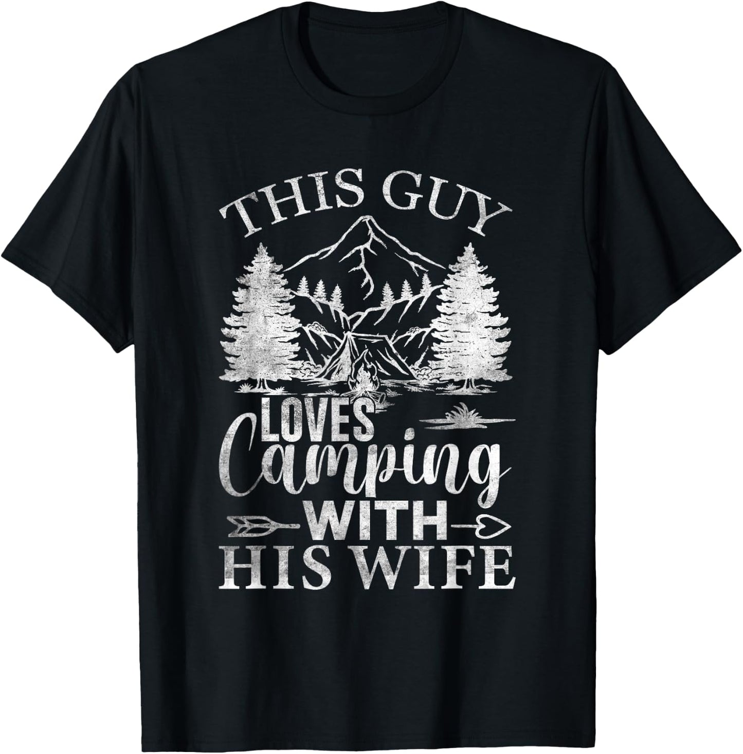 This Guy Loves Camping With His Wife Funny Outdoors T-Shirt - T-Shirt | Black