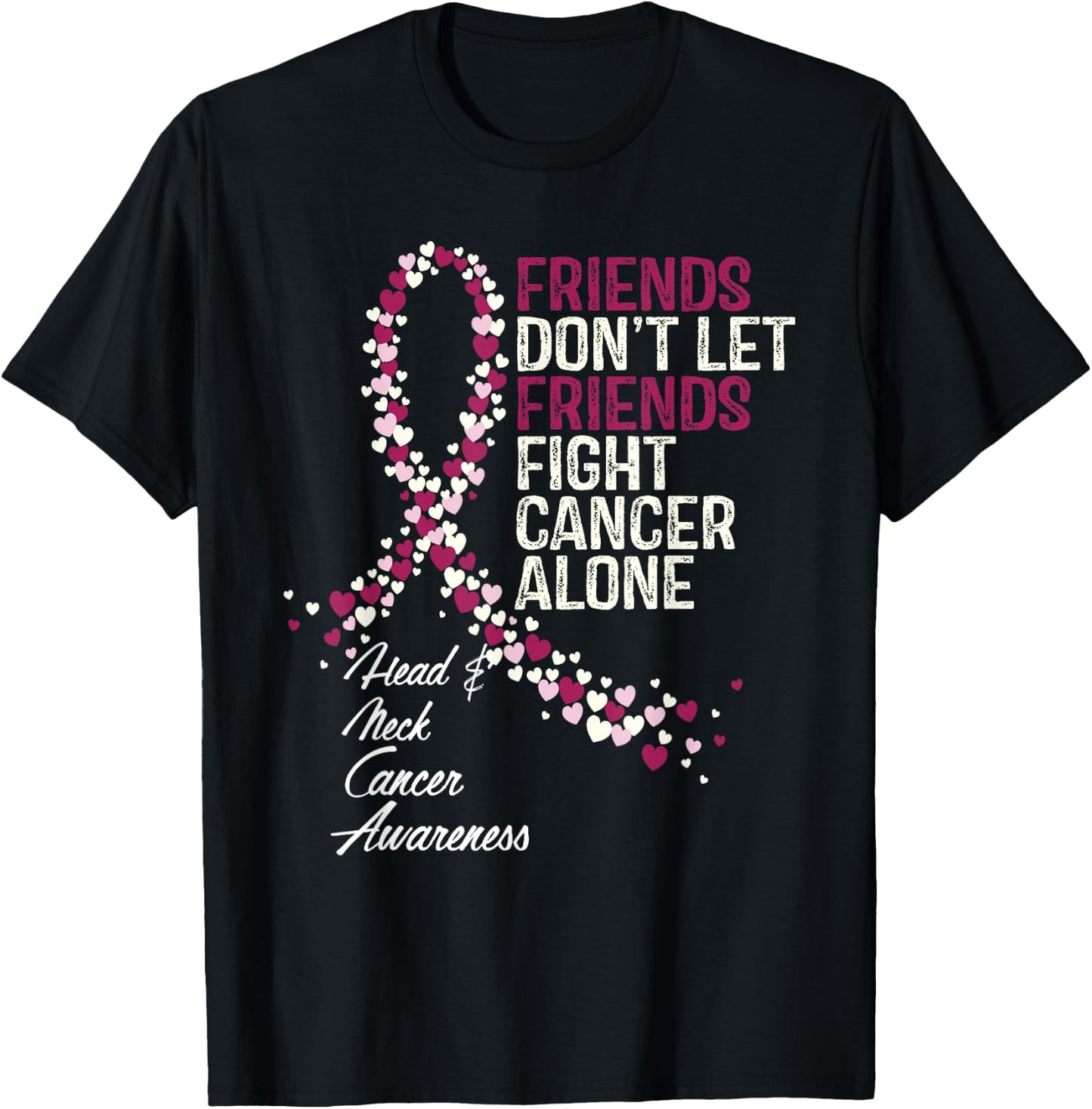 Head and Neck Cancer Awareness Friends Fighter Warrior T-Shirt - T-Shirt | Black