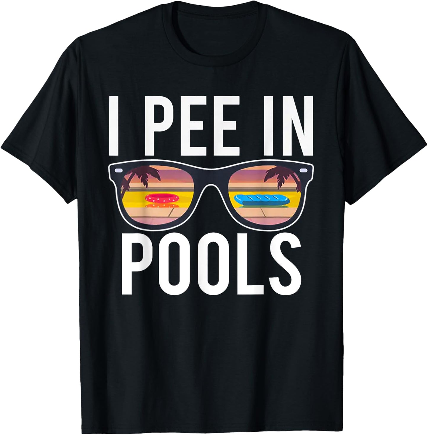 I Pee In Pools T-Shirt - T-Shirt | Black