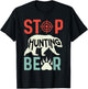 Stop Hunting Bear Animal Advocate T-Shirt - T-Shirt | Black