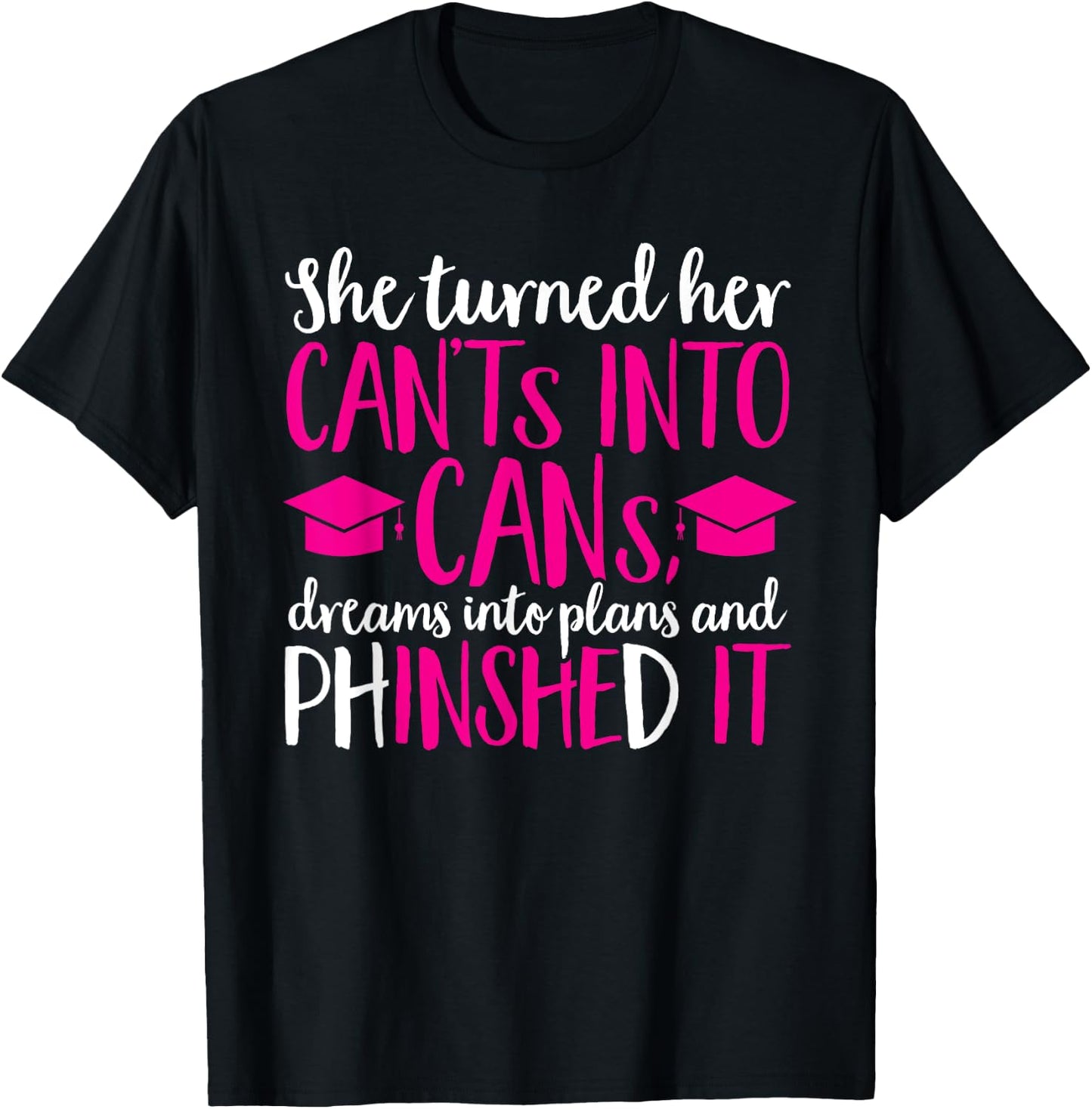 Ph.D. Graduation PhD Graduate Doctorate Degree T-Shirt - T-Shirt | Black