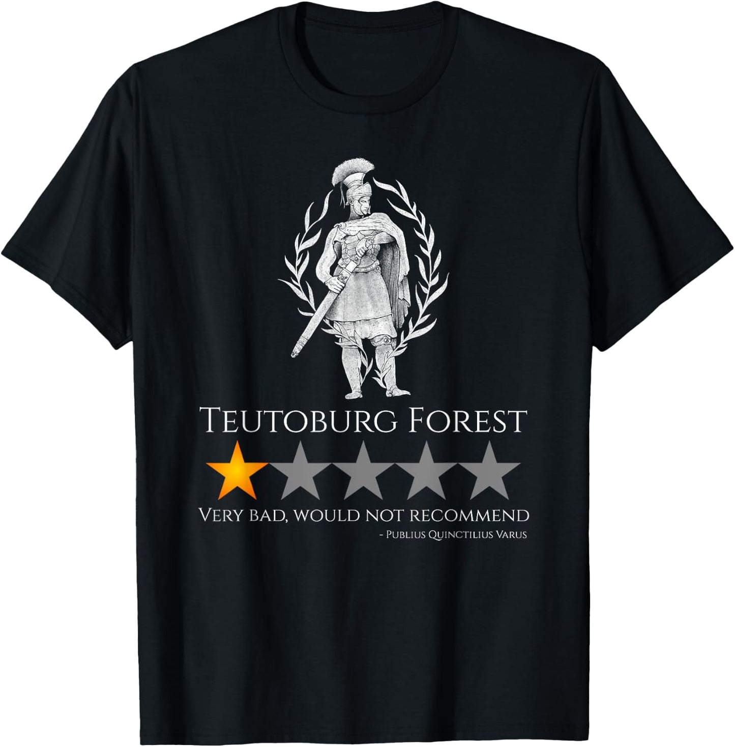 Ancient Roman History Meme - Teutoburg Forest - SPQR Legion T-Shirt - T-Shirt | Black