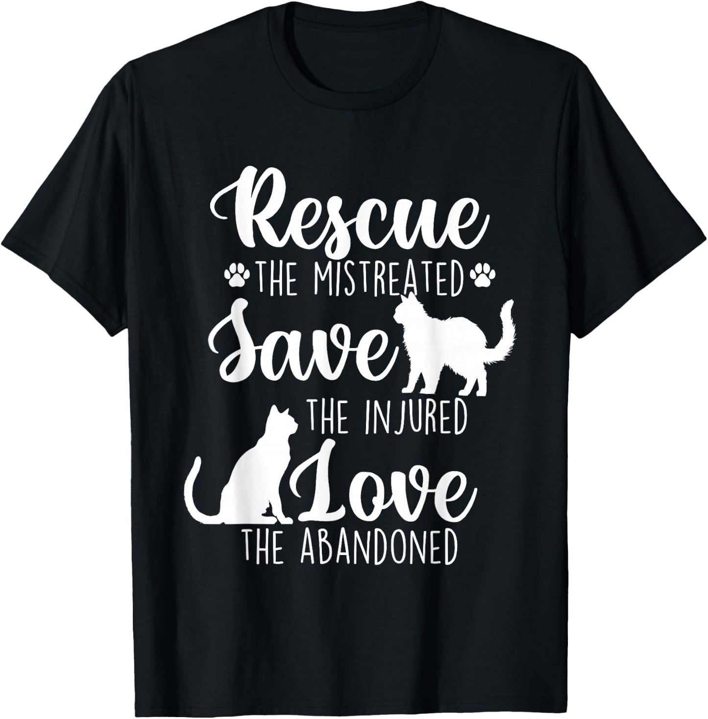 Rescue The Mistreated - Cat Lover Kitty Owner Kitten T-Shirt - T-Shirt | Black