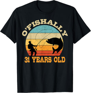 O'Fishally 31 Years Old Fishing Birthday Theme Party 31st T-Shirt - T-Shirt | Black
