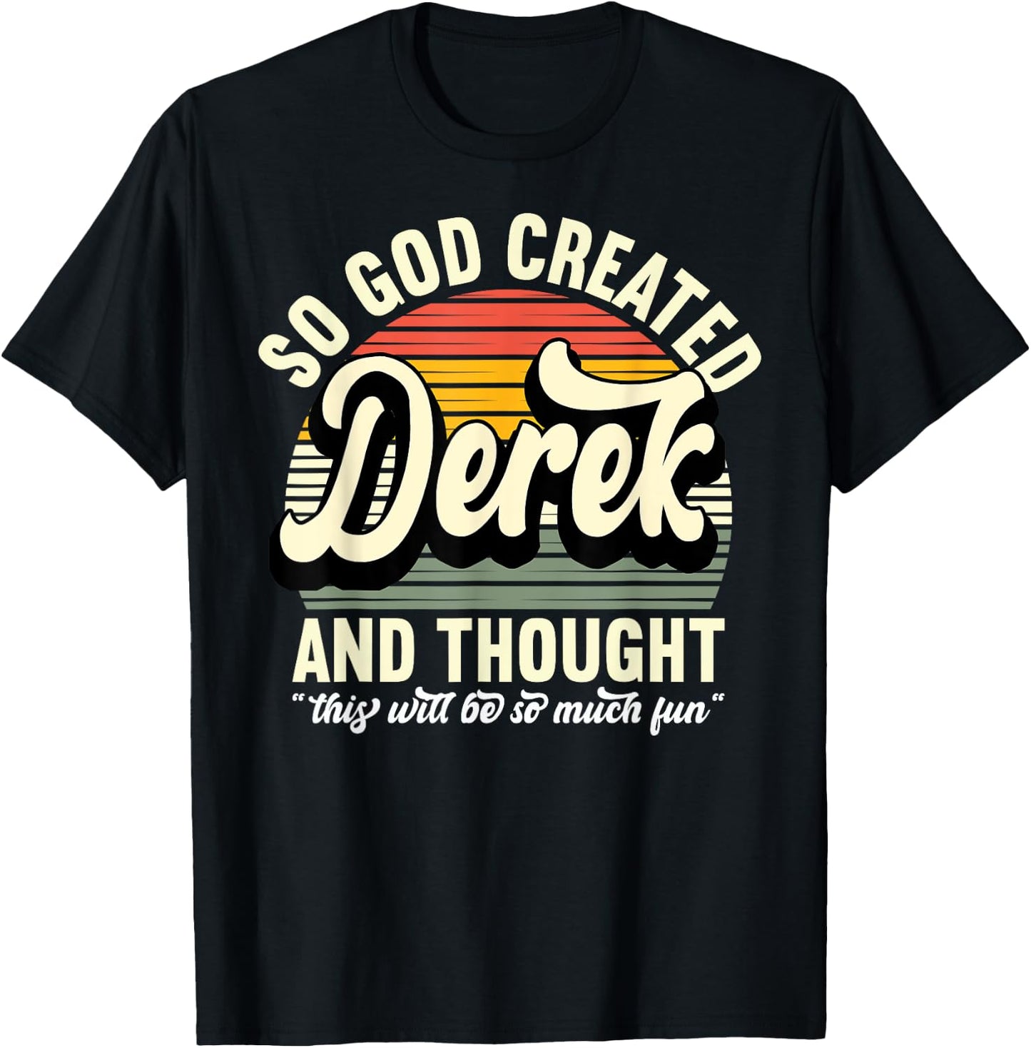 So God Created Derek - Name Derek Birthday T-Shirt - T-Shirt | Black