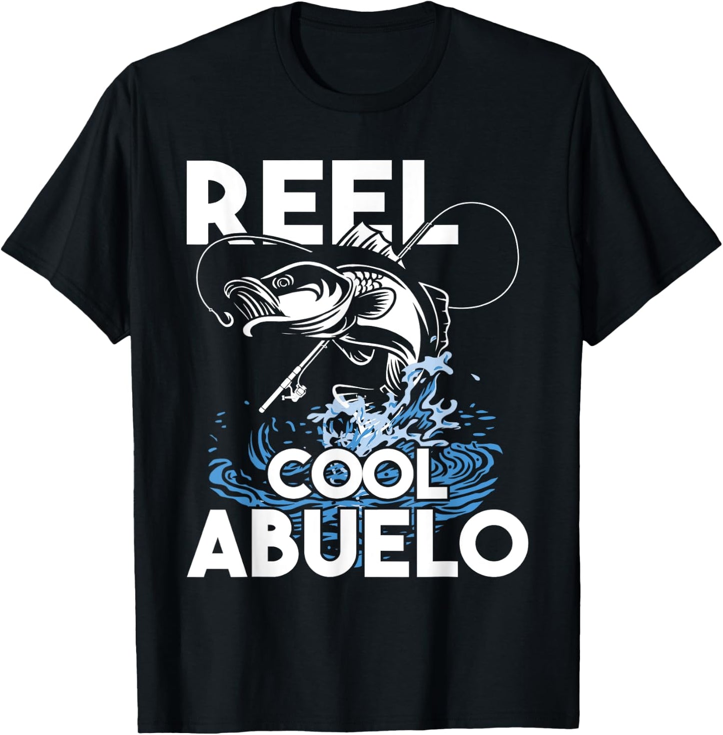 Reel Cool Abuelo - Fishing Lover Grandfather Grandpa Grandad T-Shirt - T-Shirt | Black