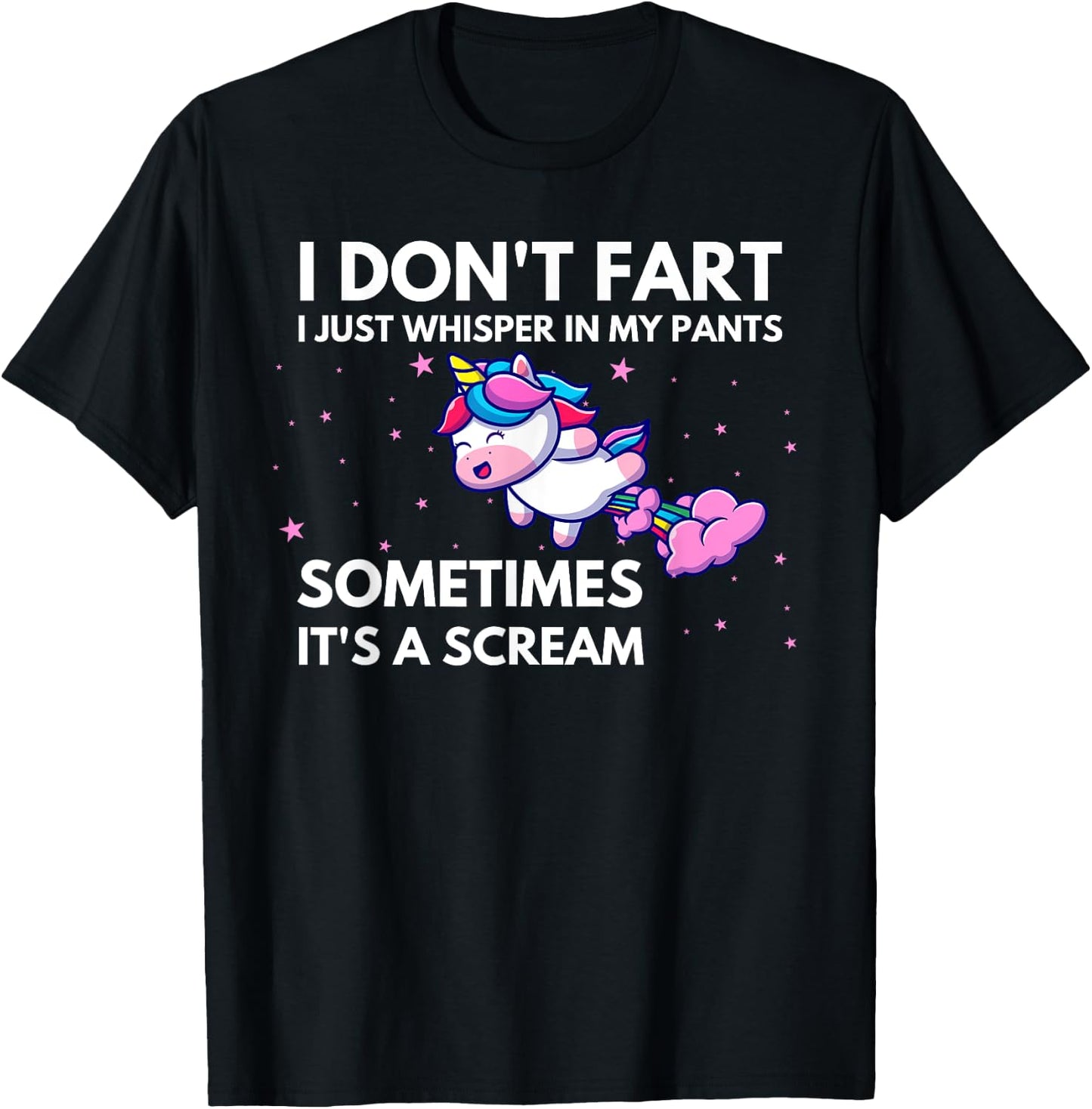 I Don't Fart I Just Whisper In My Pants Funny Unicorn T-Shirt - T-Shirt | Black