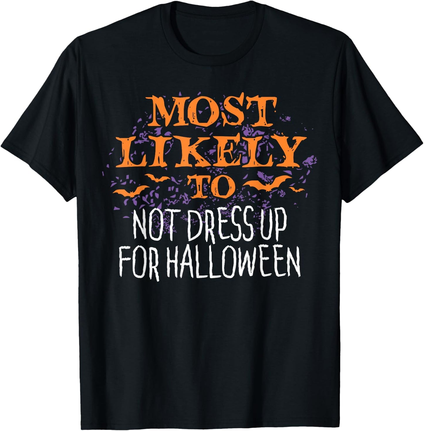Most Likely To Halloween Not Dress Up For Matching T-Shirt - T-Shirt | Black