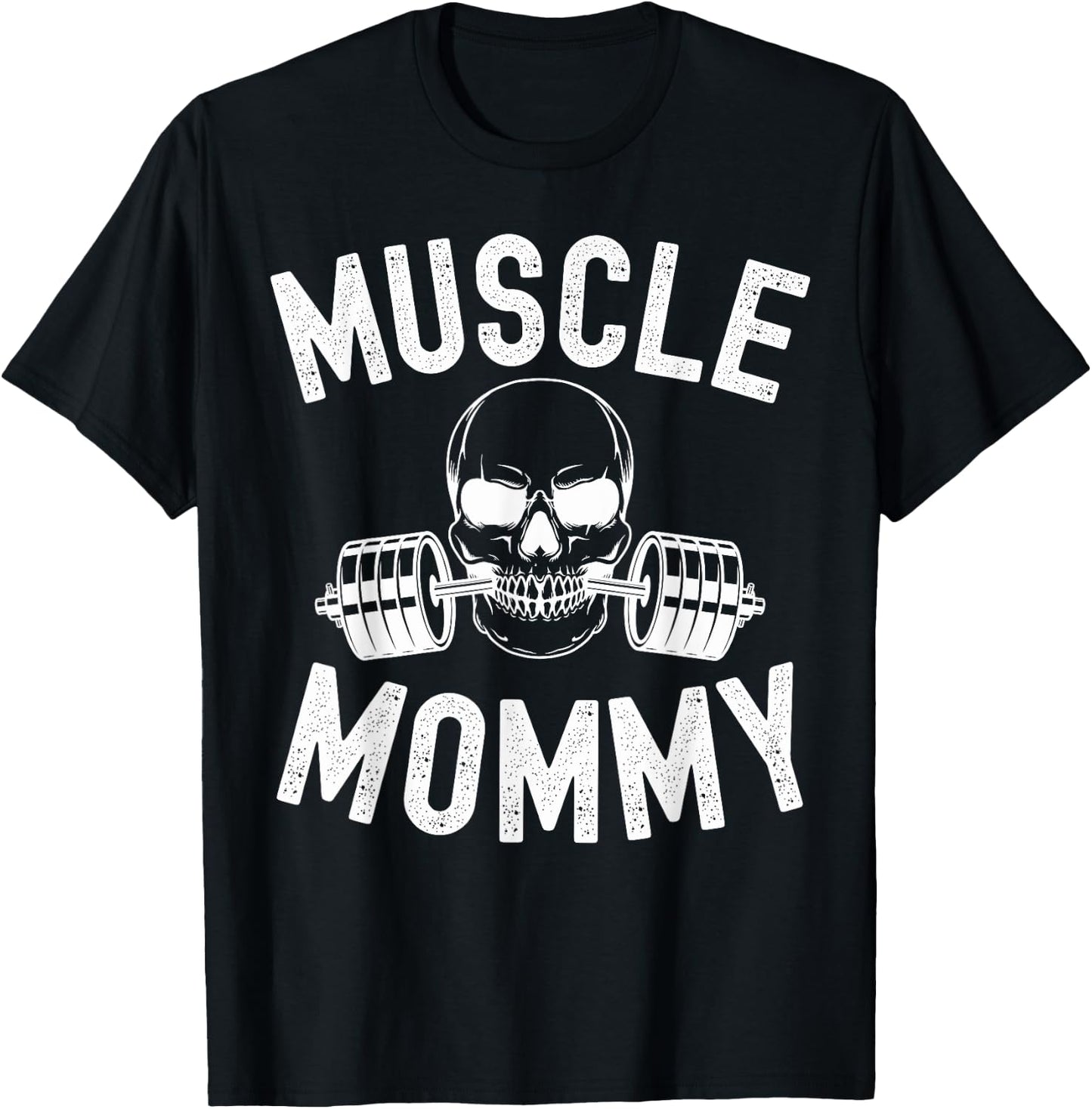 Muscle Mommy Weightlifter mom cool skull gym mother workout T-Shirt - T-Shirt | Black