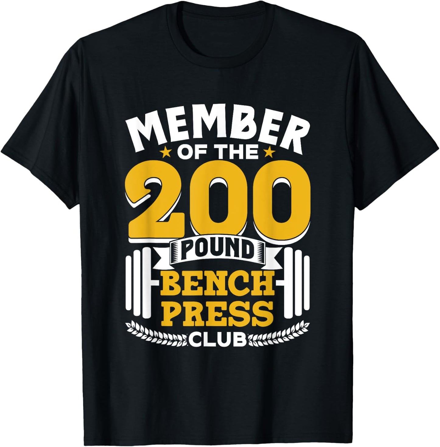 Member Of The 200 Pound Bench Press Club Gym Benchpress T-Shirt - T-Shirt | Black