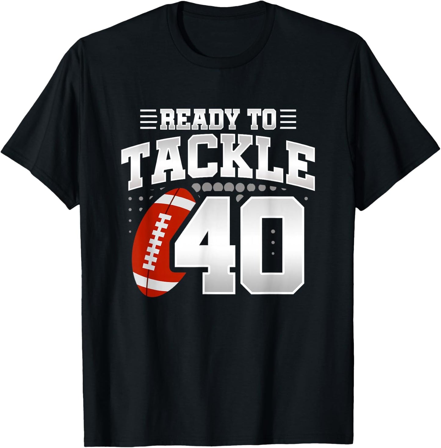 40th Birthday - Football Birthday Party - 40th Birthday T-Shirt - T-Shirt | Black