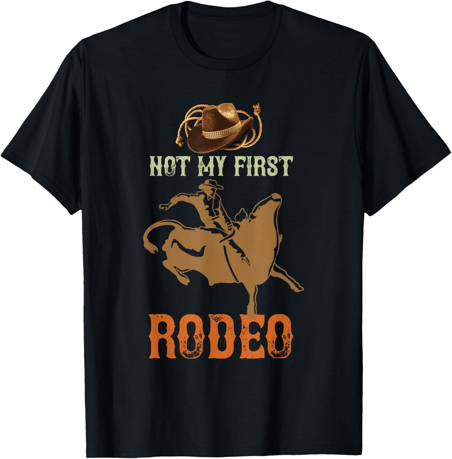 Not My First Rodeo Cowboy Bull Rider Western Bull Riding T-Shirt - T-Shirt | Black
