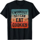 I Workout So I Can Eat Cookies Fitness Enthusiast T-Shirt - T-Shirt | Black