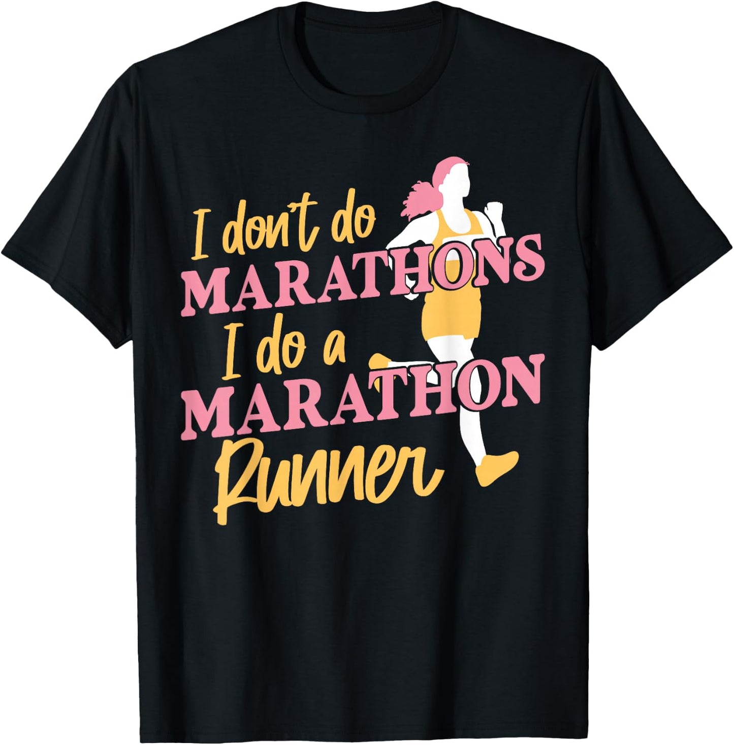 Running Runner Half Marathon Female Runner I Don't Do T-Shirt - T-Shirt | Black