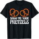 Show Me Your Pretzels Funny German Bavarian Oktoberfest Men T-Shirt - T-Shirt | Black