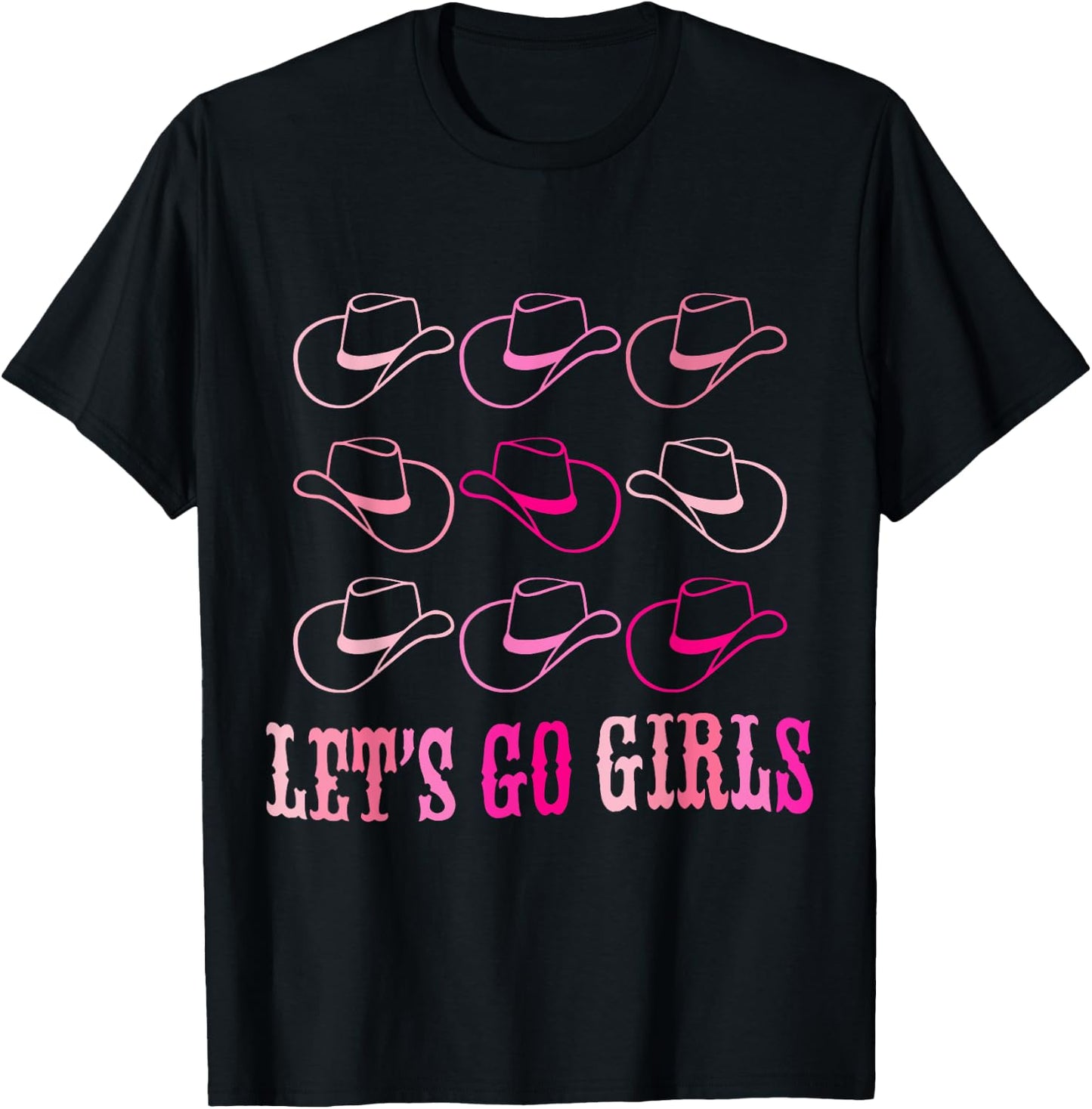 Cowboy Hat Let's Go Girls Western Cowgirls T-Shirt - T-Shirt | Black