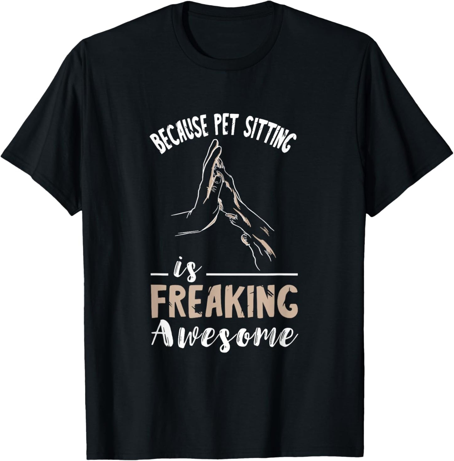 Awesome Pet Sitting Pet Watcher Dog Sitter Pet Sitter T-Shirt - T-Shirt | Black