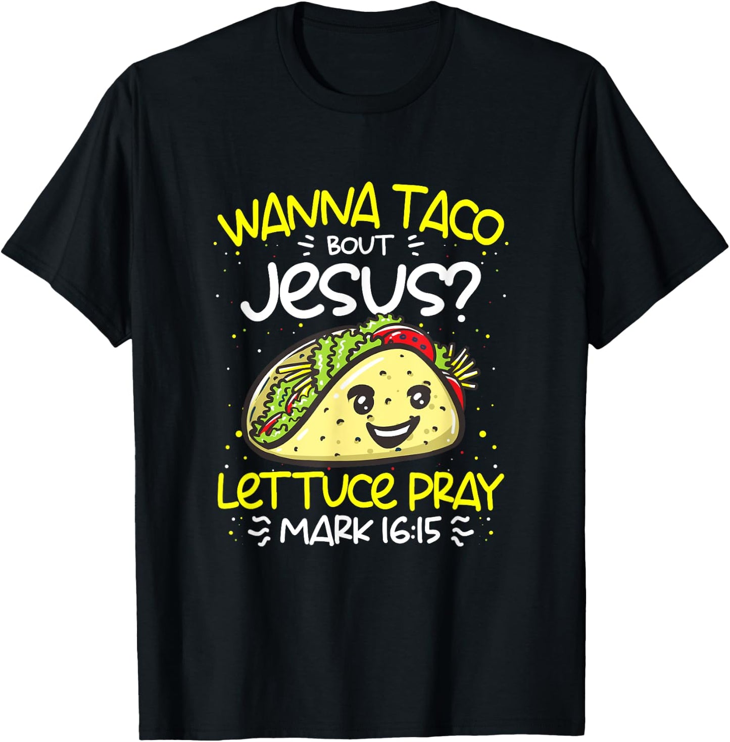 Wanna Taco Bout Jesus Cinco de Mayo Funny Christian T-Shirt - T-Shirt | Black