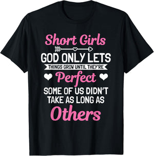 Short Girls Women Slim Petite Lady God Only Lets Things Grow T-Shirt - T-Shirt | Black