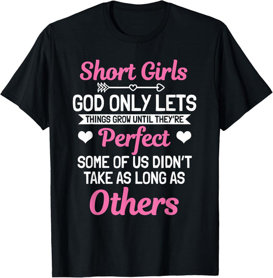 Short Girls Women Slim Petite Lady God Only Lets Things Grow T-Shirt - T-Shirt | Black