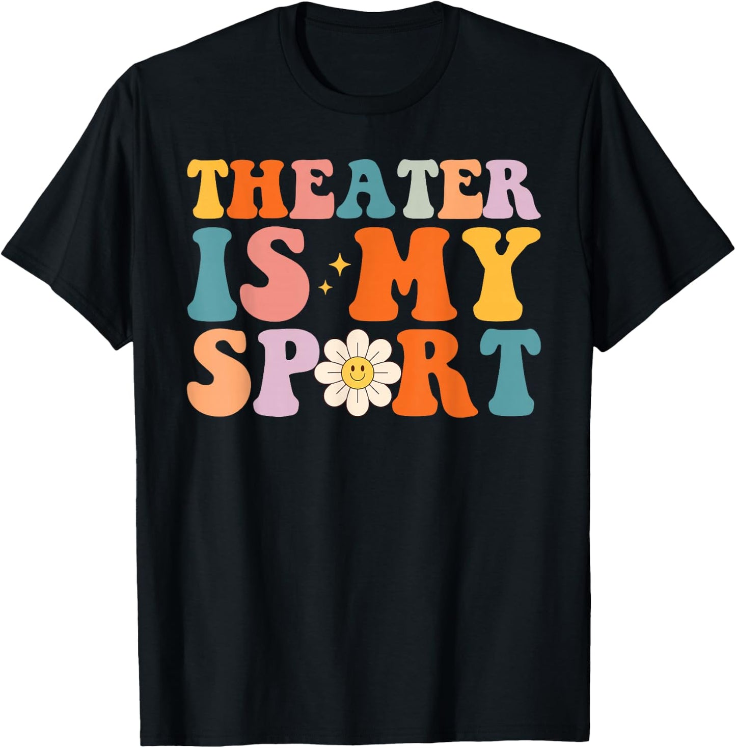 My Theater is My Sport Theater Lovers Drama Fans T-Shirt - T-Shirt | Black