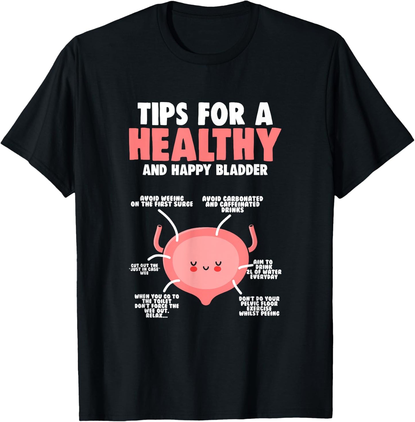 Healthy Bladder - Bladder Awareness Month Bladder T-Shirt - T-Shirt | Black