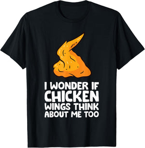 I Wonder If Chicken Wings Think About Me Too Chicken Wings T-Shirt - T-Shirt | Black