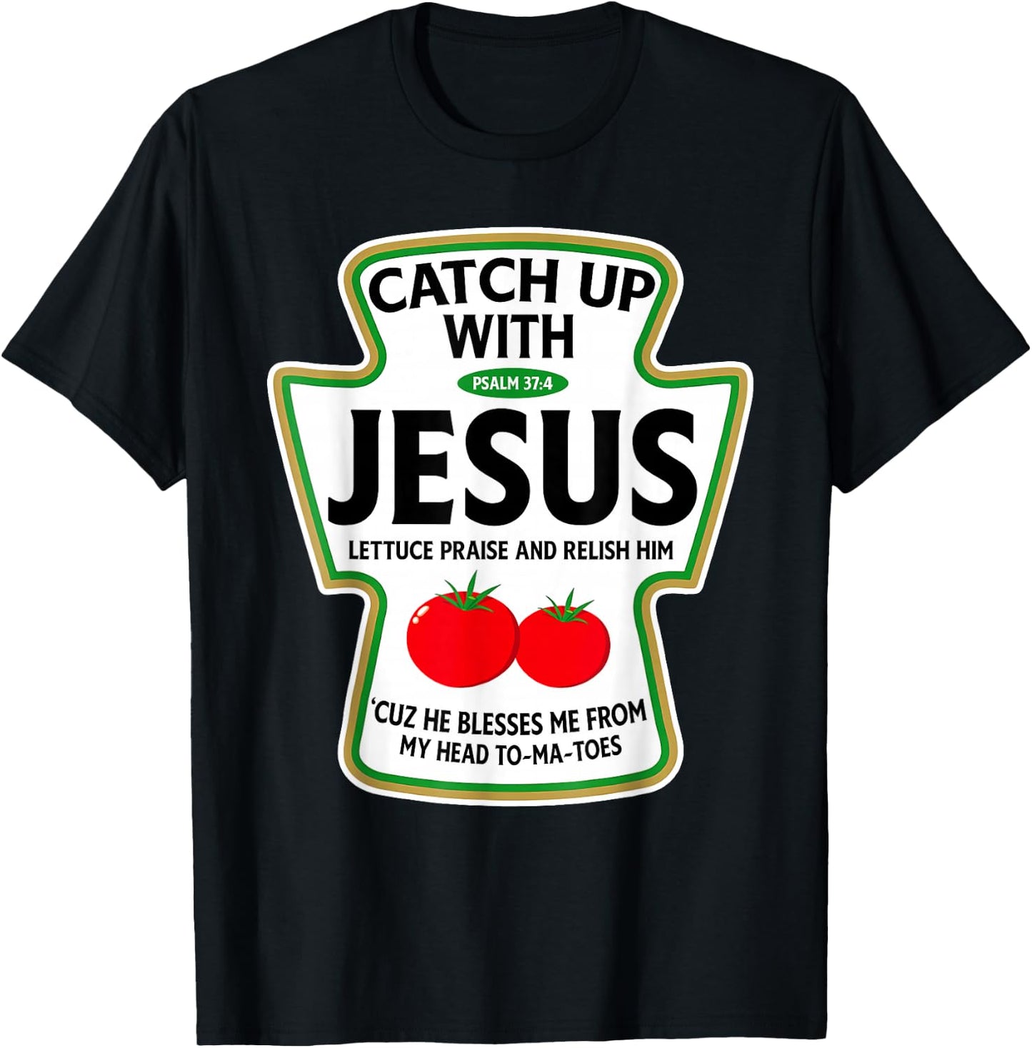 Catch Up with Jesus T-Shirt - T-Shirt | Black